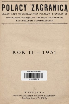 Polacy Zagranicą : organ Rady Organizacyjnej Polaków z Zagranicy : miesięcznik poświęcony sprawom społecznym, kulturalnym i gospodarczym. 1931, indeks