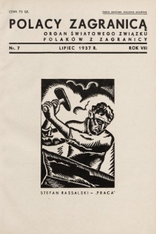 Polacy Zagranicą : organ Światowego Związku Polaków z Zagranicy. 1937, nr 7