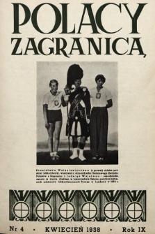 Polacy Zagranicą : organ Światowego Związku Polaków z Zagranicy. 1938, nr 4