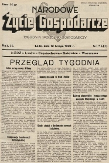 Narodowe Życie Gospodarcze : tygodnik społeczno-gospodarczy. 1939, nr 7