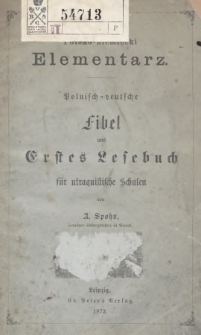 Polsko-niemiecki elementarz = Polnisch-deutsch Fibel und Erstes Lesebuch für utraquistiche Schulen