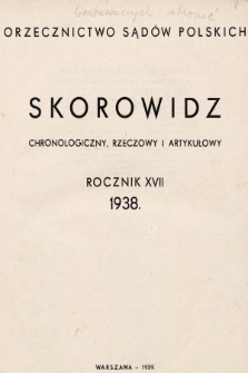 Orzecznictwo Sądów Polskich. T. 17, 1938, skorowidz