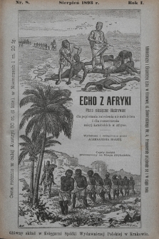 Echo z Afryki : pismo miesięczne illustrowane dla popierania zniesienia niewolnictwa i dla rozszerzania misyj katolickich w Afryce. 1893, nr 8