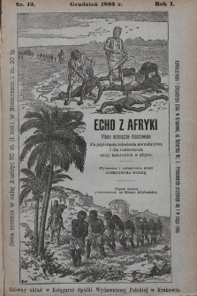 Echo z Afryki : pismo miesięczne illustrowane dla popierania zniesienia niewolnictwa i dla rozszerzania misyj katolickich w Afryce. 1893, nr 12