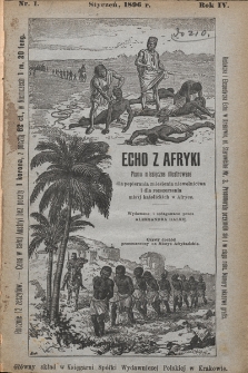 Echo z Afryki : pismo miesięczne illustrowane dla popierania zniesienia niewolnictwa i dla rozszerzania misyj katolickich w Afryce. 1896, nr 1