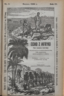 Echo z Afryki : pismo miesięczne illustrowane dla popierania zniesienia niewolnictwa i dla rozszerzania misyj katolickich w Afryce. 1896, nr 3