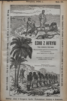 Echo z Afryki : pismo miesięczne illustrowane dla popierania zniesienia niewolnictwa i dla rozszerzania misyj katolickich w Afryce. 1896, nr 8