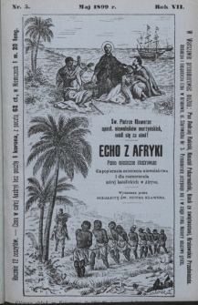 Echo z Afryki : pismo miesięczne illustrowane dla popierania zniesienia niewolnictwa i dla rozszerzania misyj katolickich w Afryce. 1899, nr 5