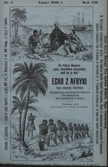 Echo z Afryki : pismo miesięczne illustrowane dla popierania zniesienia niewolnictwa i dla rozszerzania misyj katolickich w Afryce. 1899, nr 7