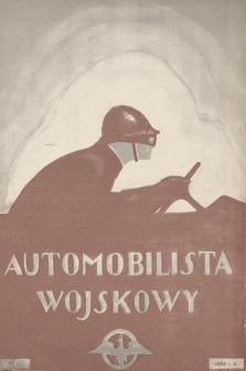 Automobilista Wojskowy : dwutygodnik : organ Wojskowego Klubu Samochodowego i Motocyklowego. 1926, nr 6
