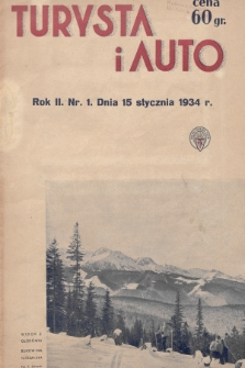 Turysta i Auto : pismo miesięczne ilustrowane : oficjalny organ Polskiego Touring Klubu. 1934, nr 1