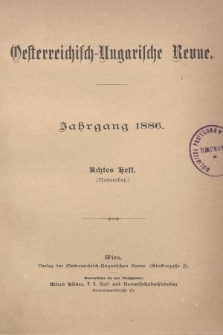 Oesterreichisch-Ungarische Revue. Jg. [1], 1886, Bd. 2, Heft 8