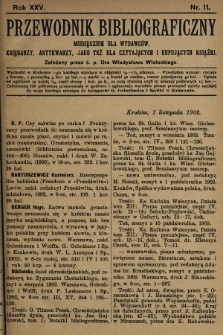 Przewodnik Bibliograficzny : miesięcznik dla wydawców, księgarzy, antykwarzów, jako też czytających i kupujących książki. R. 25, 1902, nr 11