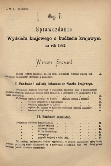 [Kadencja IV, sesja IV, al. 7] Alegata do Sprawozdań Stenograficznych z Czwartej Sesyi Czwartego Peryodu Sejmu Krajowego Królestwa Galicyi i Lodomeryi wraz z Wielkiem Księstwem Krakowskiem z roku 1881. Alegat 7