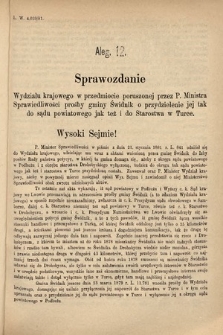 [Kadencja IV, sesja IV, al. 12] Alegata do Sprawozdań Stenograficznych z Czwartej Sesyi Czwartego Peryodu Sejmu Krajowego Królestwa Galicyi i Lodomeryi wraz z Wielkiem Księstwem Krakowskiem z roku 1881. Alegat 12