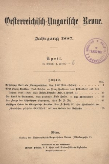Oesterreichisch-Ungarische Revue. Jg. [2], 1887, Bd. 3, Heft 1
