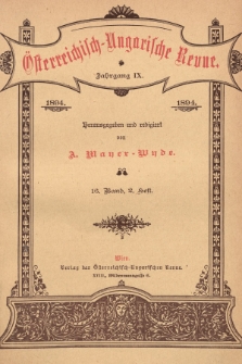 Österreichisch-Ungarische Revue. Jg. 9, 1894, Bd. 16, Heft 2