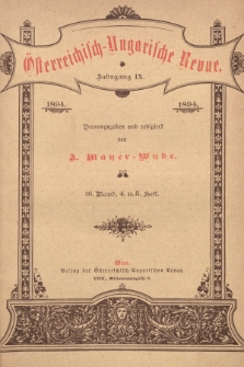 Österreichisch-Ungarische Revue. Jg. 9, 1894, Bd. 16, Heft 4 u. 5