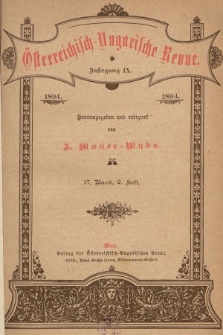 Österreichisch-Ungarische Revue. Jg. 9, 1894, Bd. 17, Heft 2