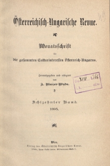 Österreichisch-Ungarische Revue : Monatsschrift für die gesamten Kulturinteressen Österreichisch-Ungarns. Jg. 10, 1895, Bd. 18, Spis zawartości tomu
