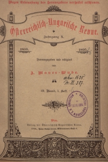 Österreichisch-Ungarische Revue. Jg. 10, 1895, Bd. 19, Heft 1