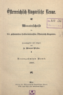 Österreichisch-Ungarische Revue : Monatsschrift für die gesamten Kulturinteressen Österreichisch-Ungarns. Jg. 10, 1896, Bd. 19, Spis zawartości tomu