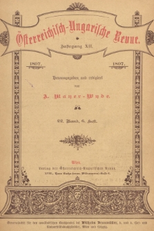 Österreichisch-Ungarische Revue. Jg. 12, 1897, Bd. 22, Heft 6