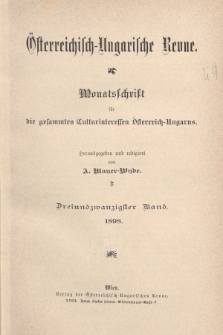Österreichisch-Ungarische Revue : Monatsschrift für die gesamten Kulturinteressen Österreichisch-Ungarns. Jg. 12, 1898, Bd. 23, Spis zawartości tomu