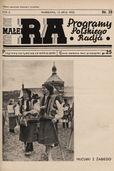 Małe RA : programy Polskiego Radja. R. 2. 1933, nr 29