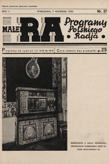 Małe RA : programy Polskiego Radja. R. 2. 1933, nr 37