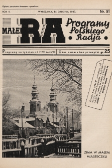Małe RA : programy Polskiego Radja. R. 2. 1933, nr 51