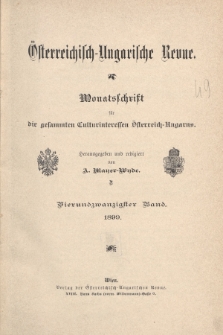 Österreichisch-Ungarische Revue : Monatsschrift für die gesamten Kulturinteressen Österreichisch-Ungarns. Jg. 13, 1899, Bd. 24, Spis zawartości tomu