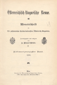 Österreichisch-Ungarische Revue : Monatsschrift für die gesamten Kulturinteressen Österreichisch-Ungarns. Jg. 14, 1901, Bd. 27, Spis zawartości tomu