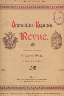 Österreichisch-Ungarische Revue. Jg. 14, 1900, Bd. 26, Heft 4 u. 5