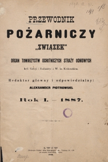 Przewodnik Pożarniczy „Związek” : organ Towarzystw Ochotniczych Straży Pożarnych Królestwa Galicyi i Lodomeryi z Wielkiem Księztwem Krakowskiem. 1887, spis rzeczy