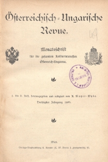 Österreichisch-Ungarische Revue : Monatsschrift für die gesamten Kulturinteressen Österreichisch-Ungarns. 1903, Bd. 30, Spis zawartości tomu