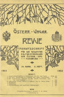 Österreichisch-Ungarische Revue : Monatsschrift für die gesamten Kulturinteressen der österreichisch-ungarischen Monarchie. 1903, Bd. 30, Heft 5