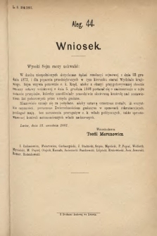 [Kadencja IV, sesja IV, al. 44] Alegata do Sprawozdań Stenograficznych z Czwartej Sesyi Czwartego Peryodu Sejmu Krajowego Królestwa Galicyi i Lodomeryi wraz z Wielkiem Księstwem Krakowskiem z roku 1881. Alegat 44