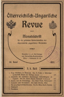 Österreichisch-Ungarische Revue : Monatsschrift für die gesamten Kulturinteressen der österreichisch-ungarischen Monarchie. 1904, Bd. 32, Heft 3/4