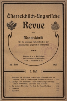 Österreichisch-Ungarische Revue : Monatsschrift für die gesamten Kulturinteressen der österreichisch-ungarischen Monarchie. 1905, Bd. 32, Heft 5