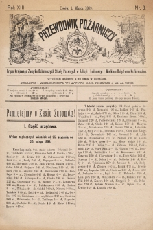 Przewodnik Pożarniczy : organ Krajowego Związku Ochotniczych Straży Pożarnych w Galicyi i Lodomeryi z Wielkiem Księstwem Krakowskiem. 1899, nr 3