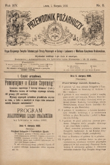 Przewodnik Pożarniczy : organ Krajowego Związku Ochotniczych Straży Pożarnych w Galicyi i Lodomeryi z Wielkiem Księstwem Krakowskiem. 1900, nr 8