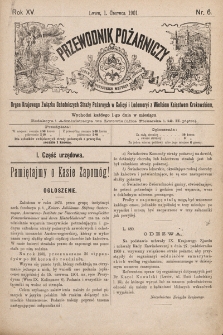 Przewodnik Pożarniczy : organ Krajowego Związku Ochotniczych Straży Pożarnych w Galicyi i Lodomeryi z Wielkiem Księstwem Krakowskiem. 1901, nr 6