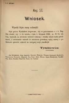 [Kadencja IV, sesja IV, al. 54] Alegata do Sprawozdań Stenograficznych z Czwartej Sesyi Czwartego Peryodu Sejmu Krajowego Królestwa Galicyi i Lodomeryi wraz z Wielkiem Księstwem Krakowskiem z roku 1881. Alegat 54