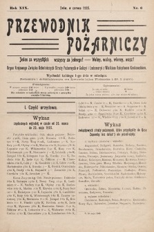 Przewodnik Pożarniczy : organ Krajowego Związku Ochotniczych Straży Pożarnych w Galicyi i Lodomeryi z Wielkiem Księstwem Krakowskiem. 1905, nr 6