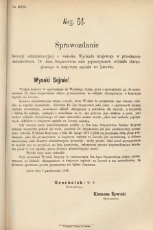 [Kadencja IV, sesja IV, al. 64] Alegata do Sprawozdań Stenograficznych z Czwartej Sesyi Czwartego Peryodu Sejmu Krajowego Królestwa Galicyi i Lodomeryi wraz z Wielkiem Księstwem Krakowskiem z roku 1881. Alegat 64