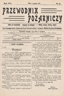 Przewodnik Pożarniczy : organ Krajowego Związku Ochotniczych Straży Pożarnych w Galicyi i Lodomeryi z Wielkiem Księstwem Krakowskiem. 1907, nr 6