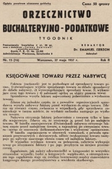 Orzecznictwo Buchalteryjno-Podatkowe : tygodnik. 1937, nr 15
