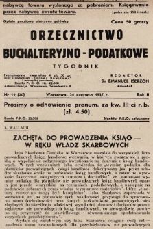 Orzecznictwo Buchalteryjno-Podatkowe : tygodnik. 1937, nr 19