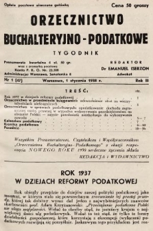 Orzecznictwo Buchalteryjno-Podatkowe : tygodnik. 1938, nr 1